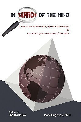 In Search Of The Mind(English, Paperback, Grigorian Ph.D. Mark)