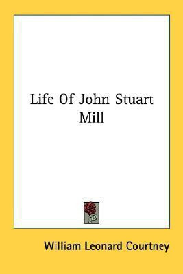 Life Of John Stuart Mill(English, Paperback, Courtney William Leonard)