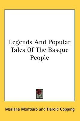 Legends And Popular Tales Of The Basque People(English, Paperback, Monteiro Mariana)