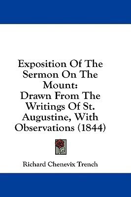 Exposition Of The Sermon On The Mount(English, Paperback, Trench Richard Chenevix)