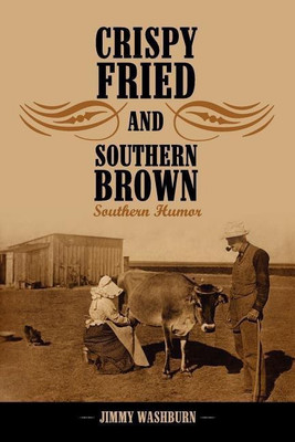 Crispy Fried And Southern Brown(English, Paperback, Washburn Jimmy)