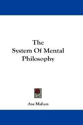 The System Of Mental Philosophy(English, Paperback, Mahan Asa)