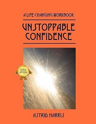 Unstoppable Confidence(English, Paperback, Harris Astrid)