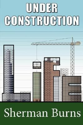 Under Construction(English, Paperback, Burns Sherman)