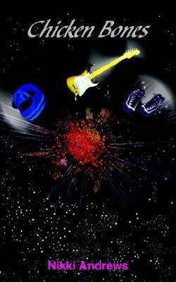 Chicken Bones(English, Paperback, Andrews Nikki)