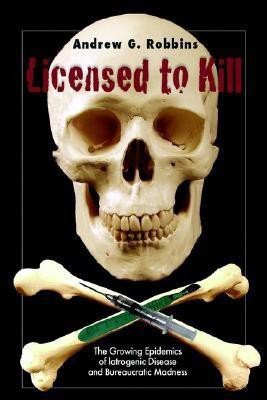 Licensed to Kill(English, Paperback, Robbins Andrew G.)