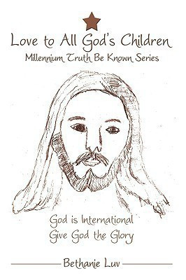 Love to All God's Children(English, Paperback, Luv Bethanie)