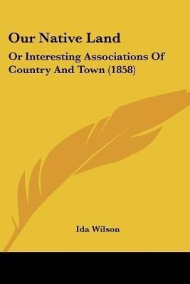 Our Native Land(English, Paperback, Wilson Ida)