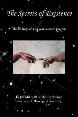 The Secrets of Existence(English, Paperback, Miller Jeff)