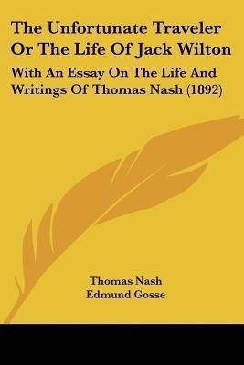 The Unfortunate Traveler or the Life of Jack Wilton(English, Paperback, Nash Thomas)