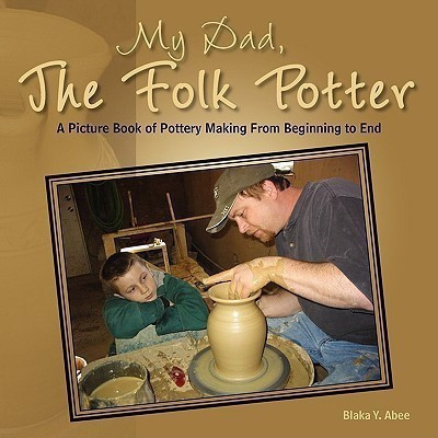 My Dad, the Folk Potter(English, Paperback, Abee Blaka Y)
