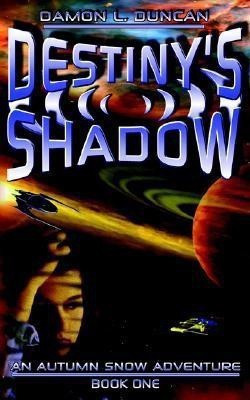 Destiny's Shadow(English, Paperback, Duncan Damon, L.)