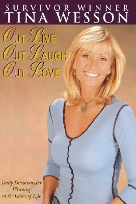 Out Live, Out Laugh, Out Love(English, Paperback, Wesson Tina)