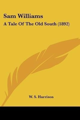 Sam Williams(English, Paperback, Harrison W S)