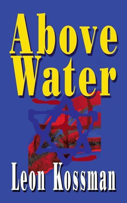 Above Water(English, Paperback, Kossman Leon)