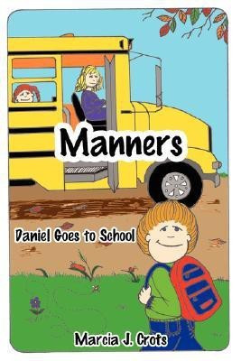 Manners(English, Paperback, Crots Marcia J.)