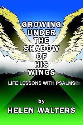 Growing Under the Shadow of His Wings(English, Paperback, Walters Helen)