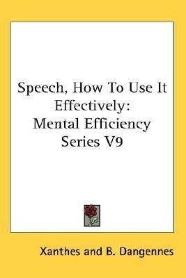 Speech, How To Use It Effectively(English, Paperback, Xanthes)