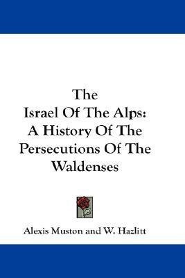 The Israel Of The Alps(English, Paperback, Muston Alexis)