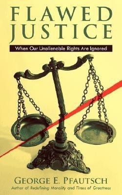 Flawed Justice(English, Paperback, Pfautsch George E.)