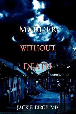 Murder Without Death(English, Paperback, Birge MD Jack E.)