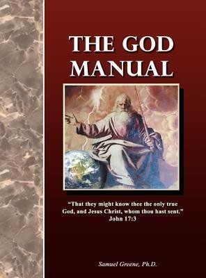 The God Manual(English, Hardcover, Samuel Greene N)