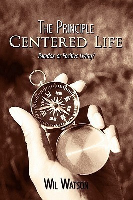 The Principle Centered Life(English, Paperback, Watson Wil)