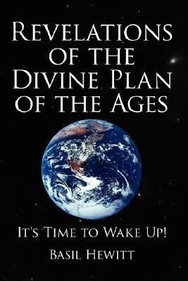 Revelations of the Divine Plan of the Ages(English, Hardcover, Hewitt Basil)