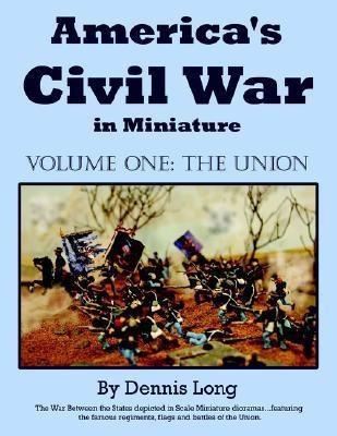 America's Civil War in Miniature(English, Paperback, Long Dennis)