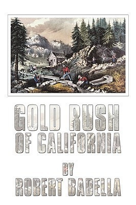 Gold Rush of California(English, Paperback, Badella Robert)