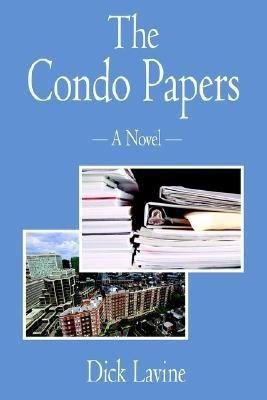 The Condo Papers(English, Paperback, Lavine Dick)