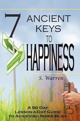7 Ancient Keys to Happiness(English, Paperback, Warren S)