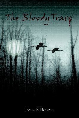 The Bloody Trace(English, Paperback, Hooper James P.)