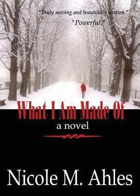 What I Am Made of(English, Paperback, Ahles Nicole M)