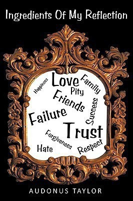 Ingredients Of My Reflection(English, Paperback, Taylor Audonus)