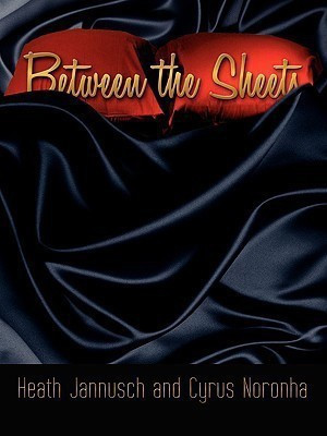 Between the Sheets(English, Paperback, Jannusch Heath)