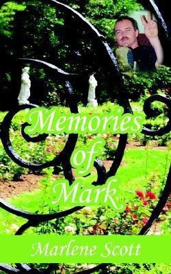Memories of Mark(English, Paperback, Scott Marlene)