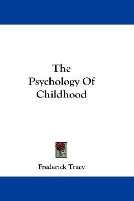 The Psychology Of Childhood(English, Paperback, Tracy Frederick)