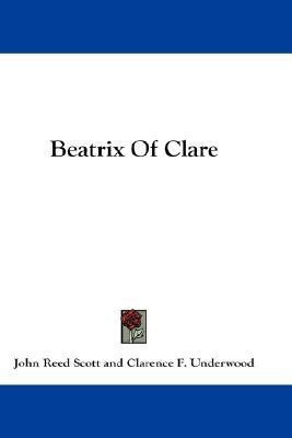 Beatrix Of Clare(English, Paperback, Scott John Reed)