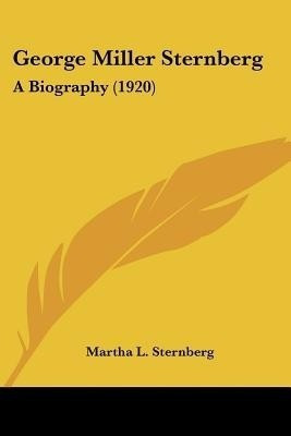 George Miller Sternberg(English, Paperback, Sternberg Martha L)