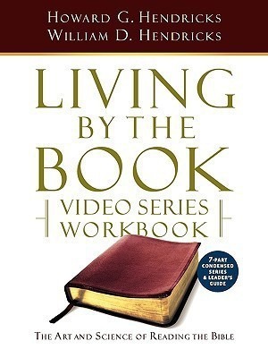 Living by the Book Video Series Workbook (7-Part Condensed Version)(English, Paperback, Hendricks Howard G)
