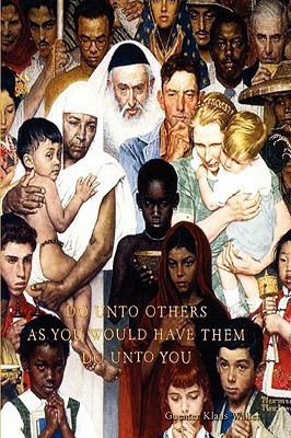 Do Unto Others As You Would Have Them Do Unto You(English, Paperback, Guenter Klaus Walter)
