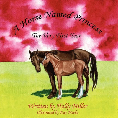 A Horse Named Princess(English, Paperback, Miller Holly B.)