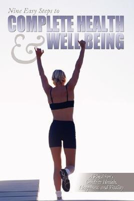 Nine Easy Steps To Complete Health & Well Being(English, Paperback, Singh MD B.)