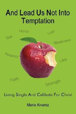 And Lead Us Not Into Temptation(English, Paperback, Alvarez Maria)