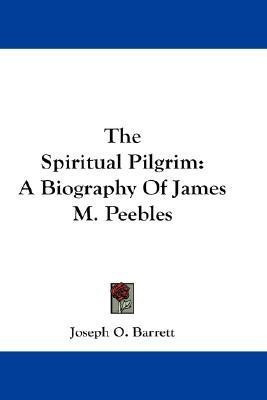 The Spiritual Pilgrim(English, Paperback, Barrett Joseph O.)