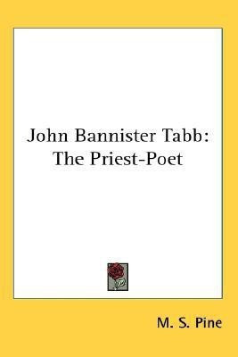 John Bannister Tabb(English, Paperback, Pine M S)