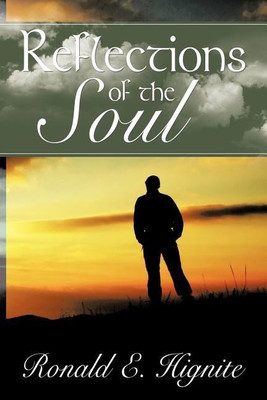 Reflections Of The Soul(English, Paperback, Hignite Ronald E.)