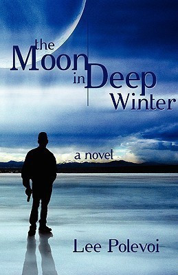 The Moon in Deep Winter(English, Hardcover, Polevoi Lee)