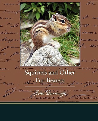 Squirrels and Other Fur-Bearers(English, Paperback, Burroughs John)